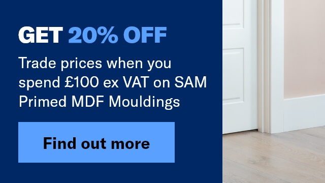 Get 20% off SAM Mouldings in branch